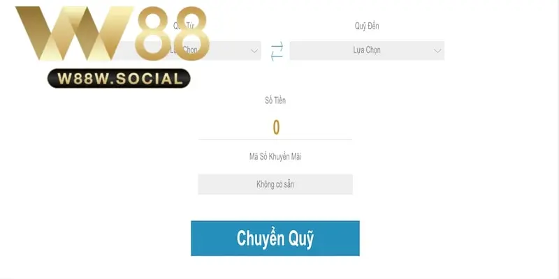 Biểu mẫu chuyển quỹ tại nhà cái trực tuyến W88