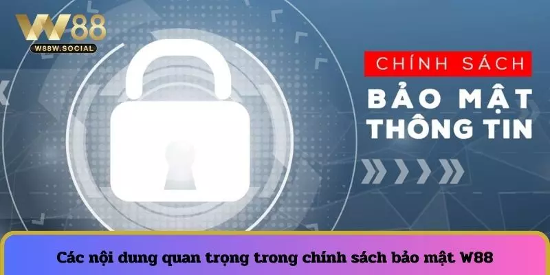 Chính Sách Bảo Mật W88 - Giải Trí An Toàn Và Minh Bạch 2 Chính sách bảo mật tôn trọng thông tin cá nhân của thành viên