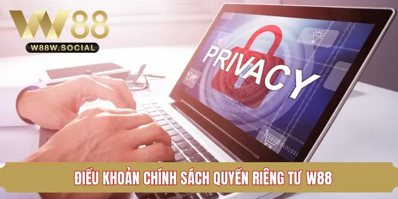 Quyền Riêng Tư W88 - Bảo Vệ Dữ Liệu Người Dùng Toàn Diện 3 Quyền riêng tư W88 của người chơi như thế nào?